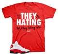 Retro 13 Chicago They Hating Shirt