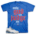 Retro 3 True Blue Only God Can Judge Me Shirt