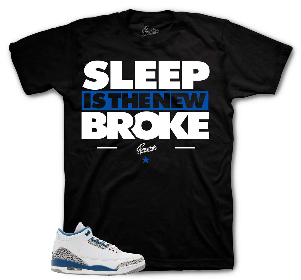 Retro 3 True Blue Sleep Is New Broke Shirt