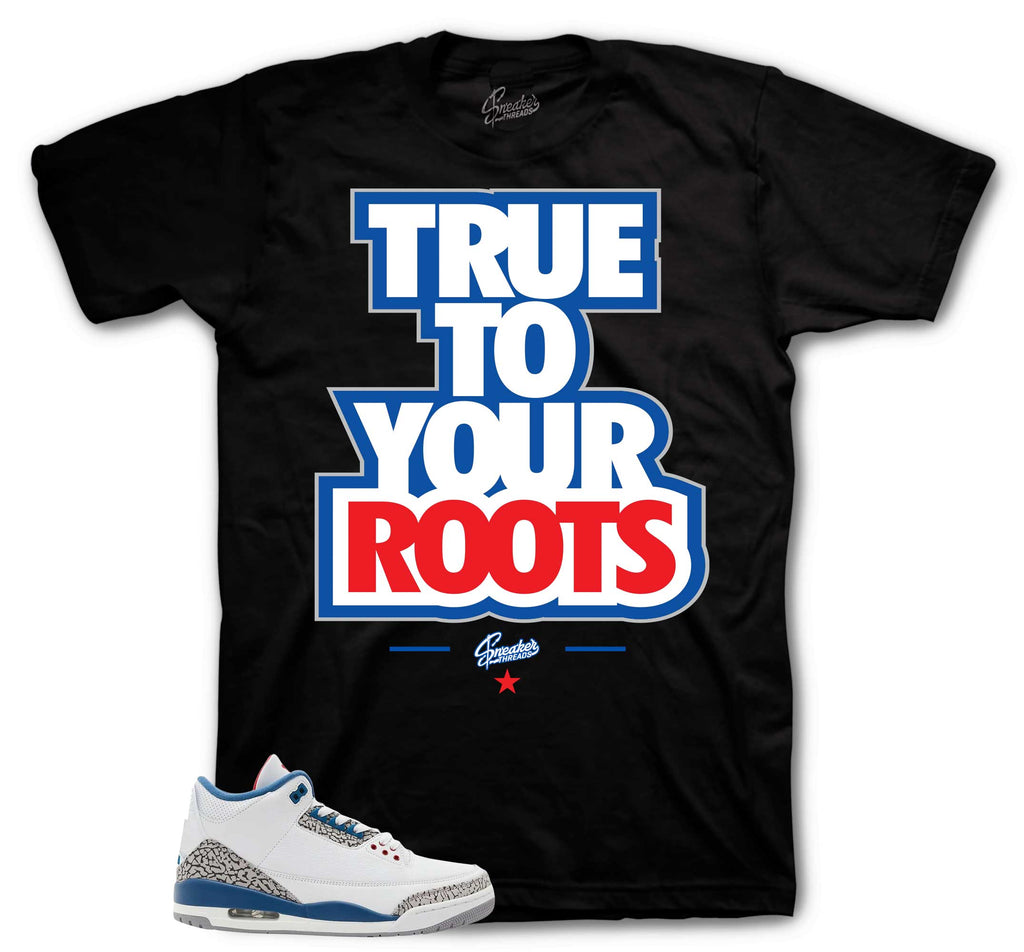 Retro 3 True Blue Your Roots Shirt