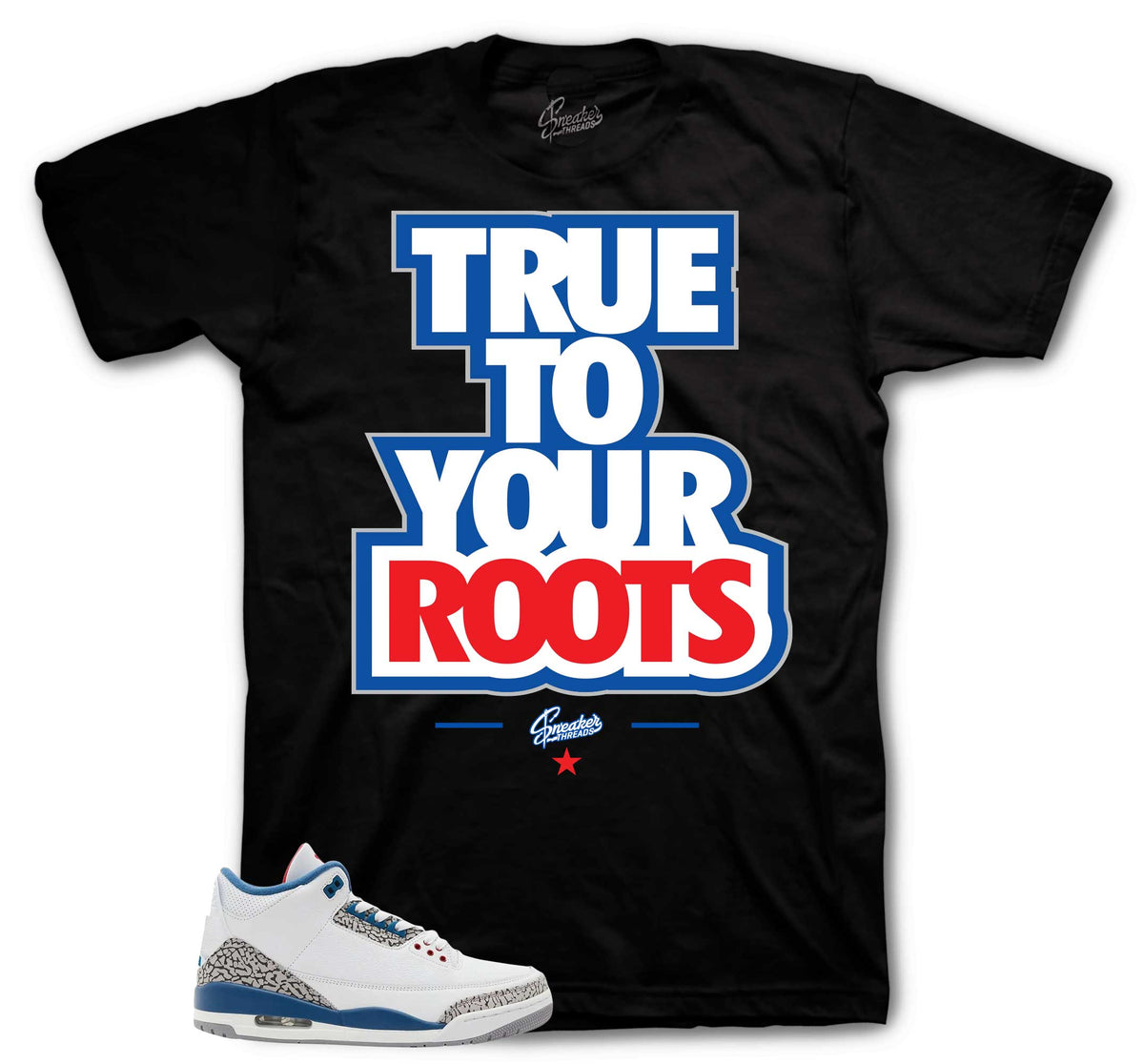 Retro 3 True Blue Your Roots Shirt