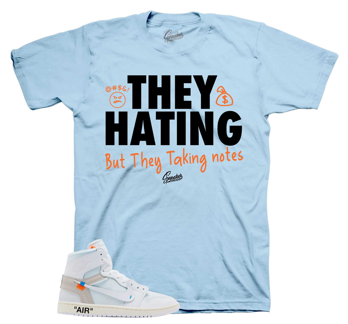 Retro 1 Alaska White They Hating Shirt