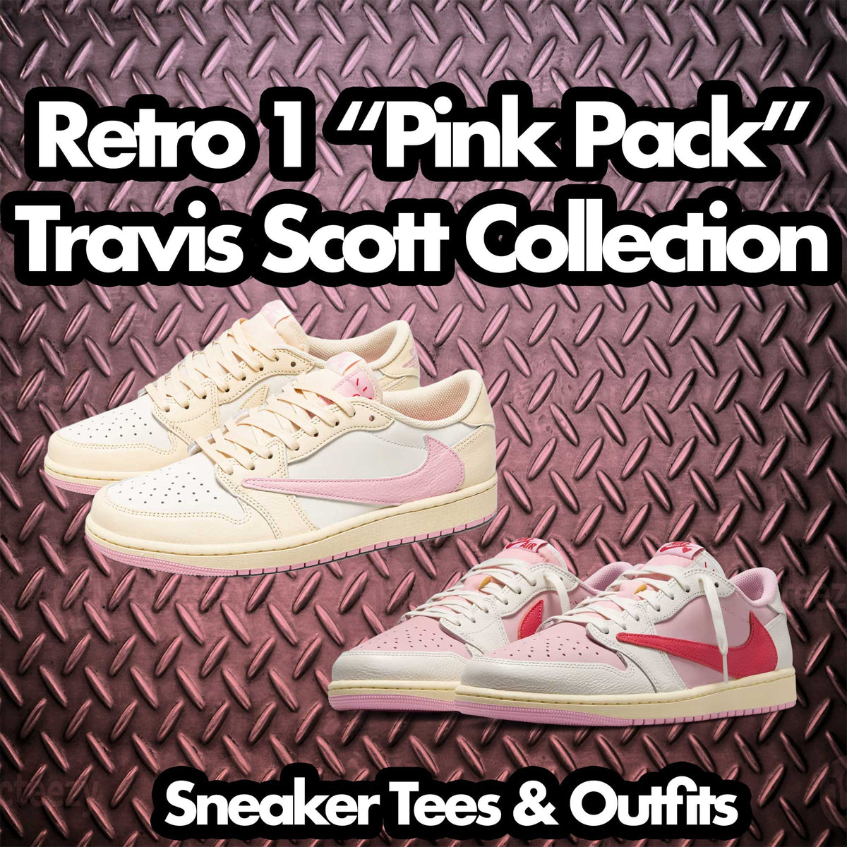 Retro 1 Travis Scott Tropical Pink Not Like Us Shirt